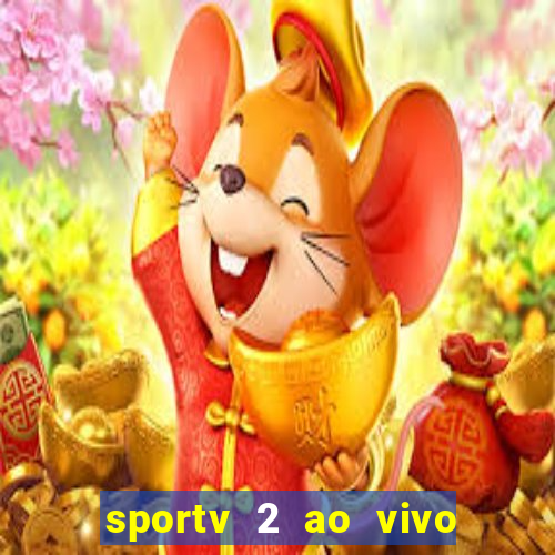 sportv 2 ao vivo mega canais